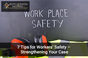 7 Tips for Workers Safety Strengthening Your Case 1