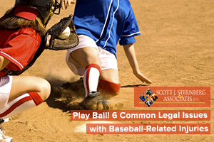 Play Ball 6 Common Legal Issues with Baseball Related Injuries 1