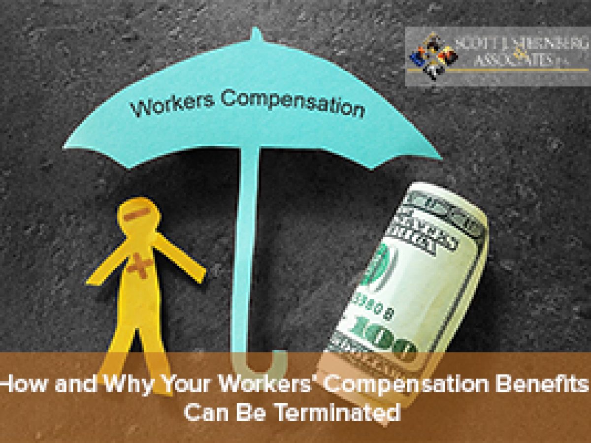 How and Why Your Workers Compensation Benefits Can Be Terminated 1